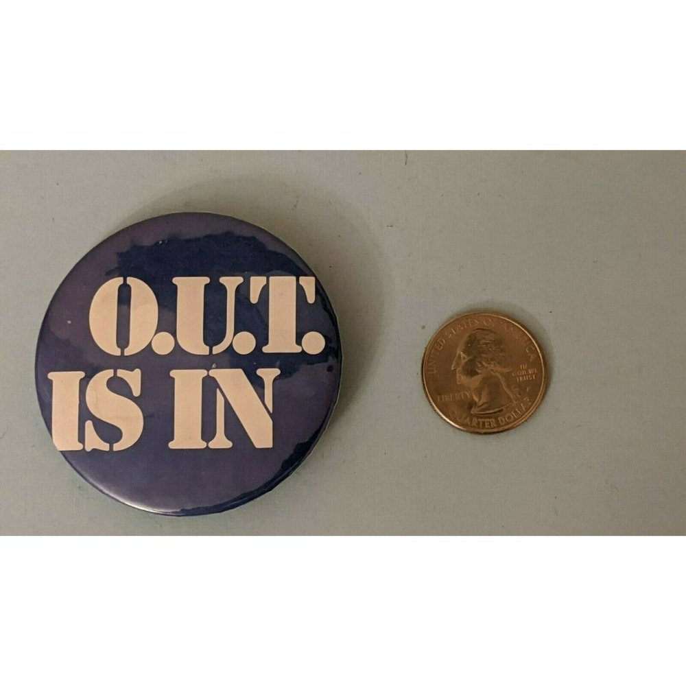 Vintage O.U.T. is In LBGT ? Pin Badge Pinback Button Blue Older